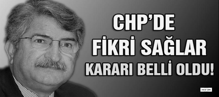 CHP'den Fikri Sağlar kararı!