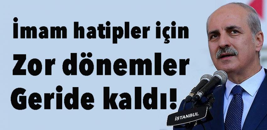 Kurtulmuş: İmam hatipler için zor dönemler geride kaldı