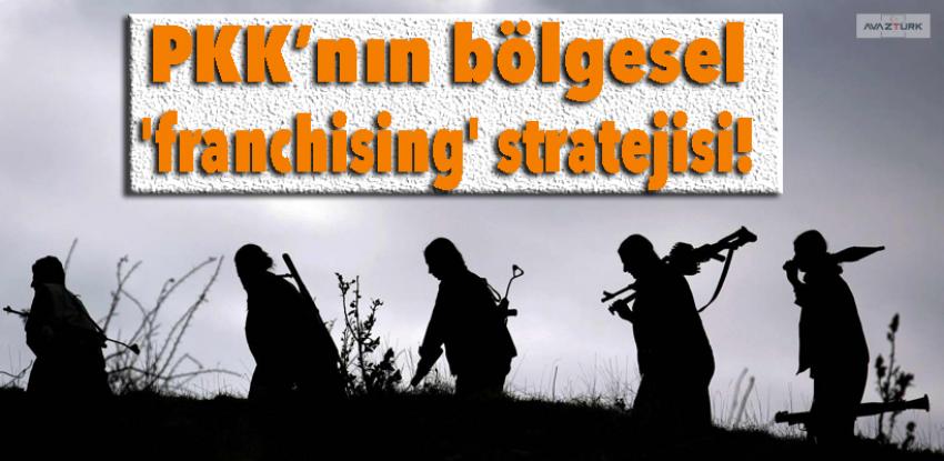 PKK’nın bölgesel 'franchising' stratejisi