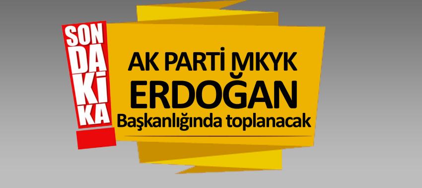 AK Parti MKYK, Erdoğan başkanlığında toplanacak