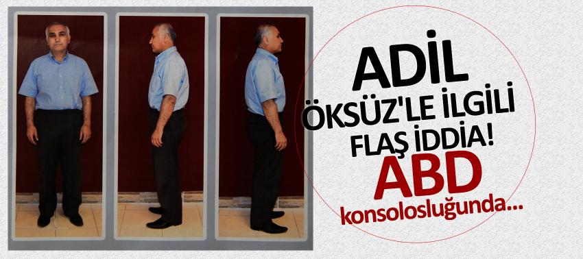 Öksüz'le ilgili flaş iddia! ABD konsolosluğunda...