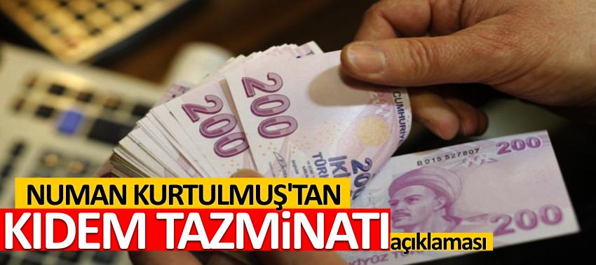 Numan Kurtulmuş'tan kıdem tazminatı açıklaması