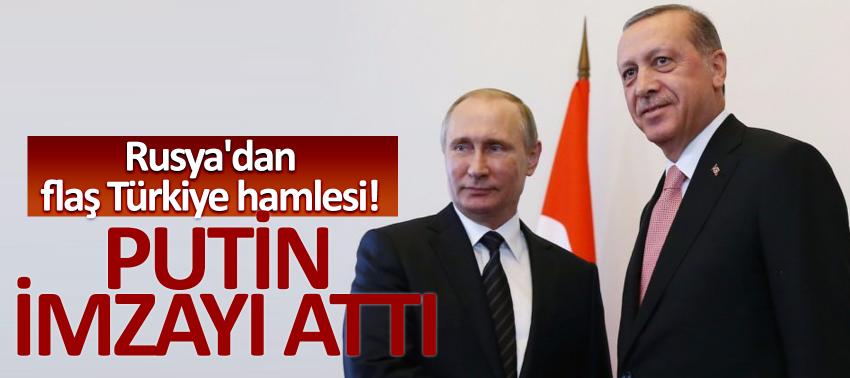 Rusya'dan flaş Türkiye hamlesi! Putin imzayı attı