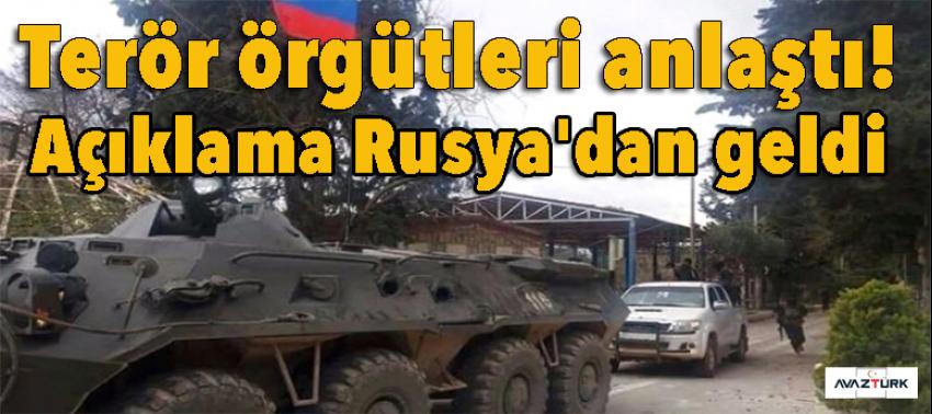 Terör örgütleri anlaştı! Açıklama Rusya'dan geldi