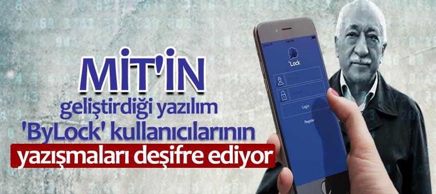 MİT'in geliştirdiği yazılım 'ByLock' kullanıcılarının yazışmaları deşifre ediyor