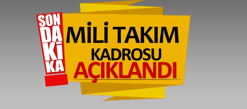 Mili Takım kadrosu açıklandı!