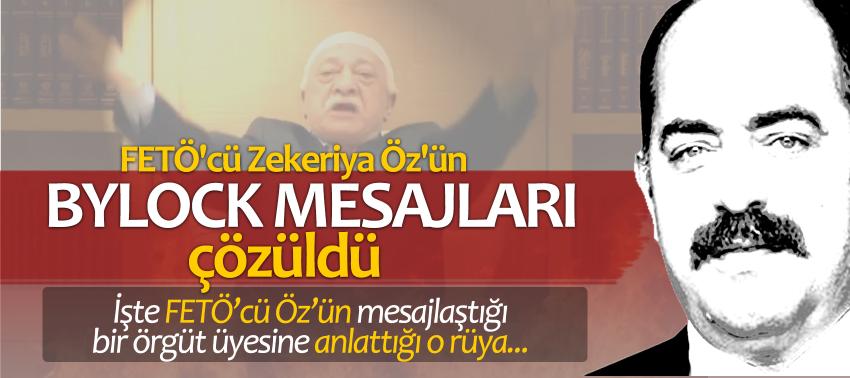 FETÖ'cü Zekeriya Öz'ün ByLock mesajları çözüldü! Şok eden ifadeler...