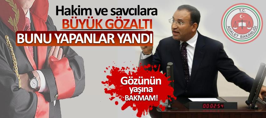 Hakim ve savcılara büyük gözaltı! Bunu yapanlar yandı