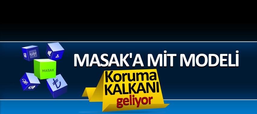 MASAK’a MİT modeli! Koruma kalkanı geliyor