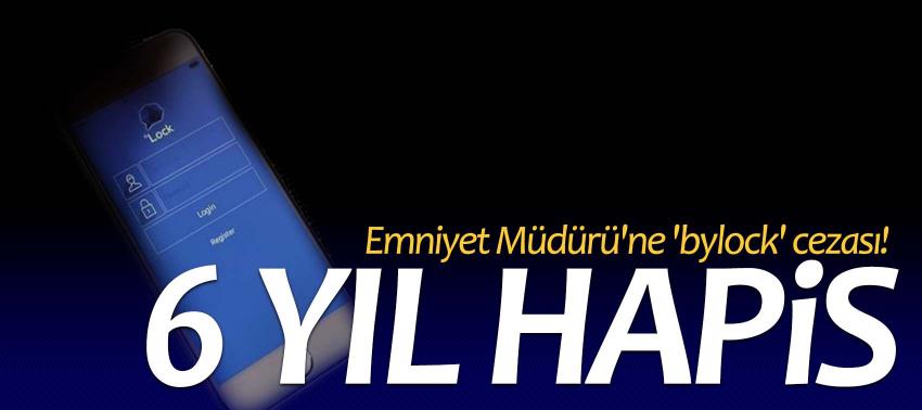 Emniyet Müdürü'ne 'bylock' cezası