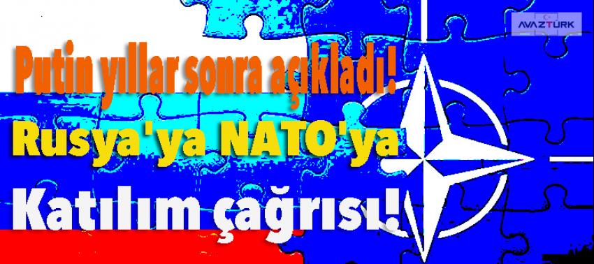Rusya'ya NATO'ya katılım çağrısı!