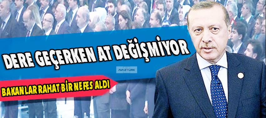 Dere geçerken at değişmiyor! Bakanlar rahat bir nefes aldı