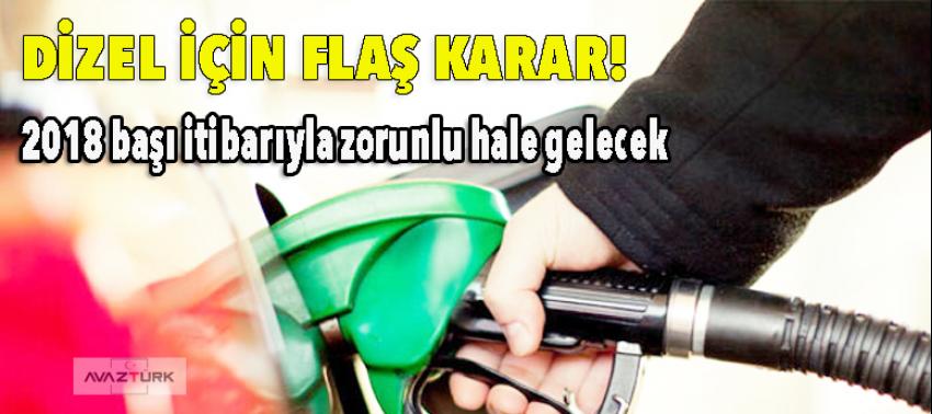 Dizelde binde 5 bitkisel katkı zorunlu!