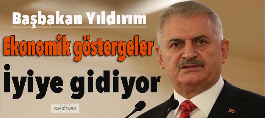 Yıldırım: Ekonomik göstergeler iyiye gidiyor