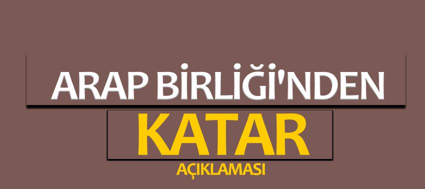Arap Birliği'nden kritik Katar açıklaması!