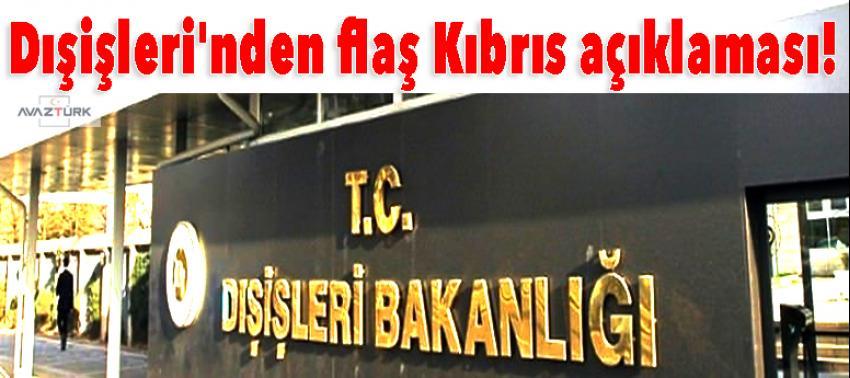 Dışişleri Bakanlığı'ndan flaş Kıbrıs açıklaması!