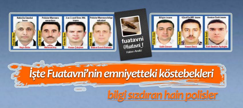 İşte 'Fuatavni'ye bilgi sızdıran hain polisler...