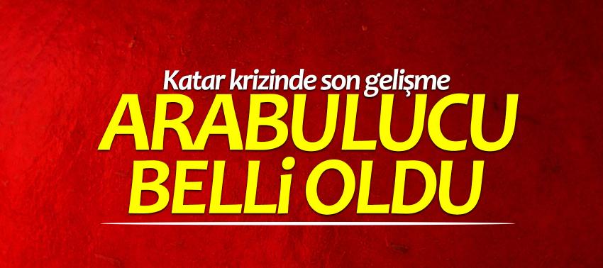 Katar krizinde son gelişme: Arabulucu belli oldu!