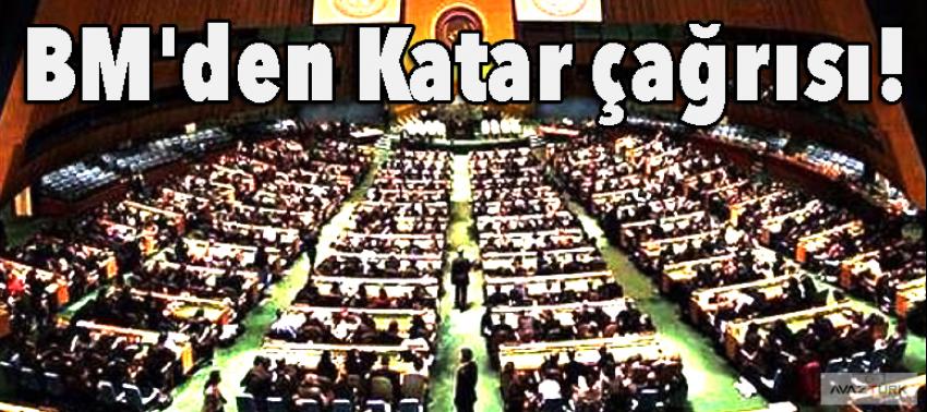 BM'den Katar çağrısı!