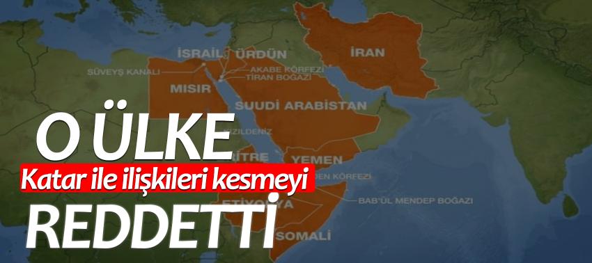O ülke Katar ile ilişkileri kesmeyi reddetti