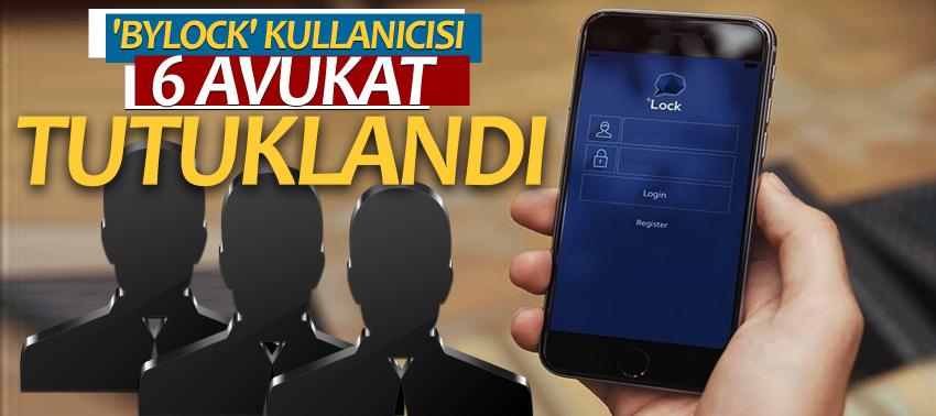 İzmir'de 'ByLock' kullanıcısı 6 avukat tutuklandı