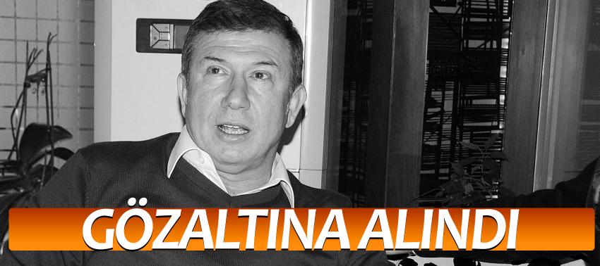 Tanju Çolak gözaltında!