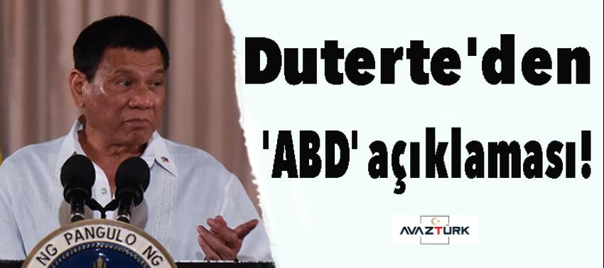 Duterte'den 'ABD' açıklaması!