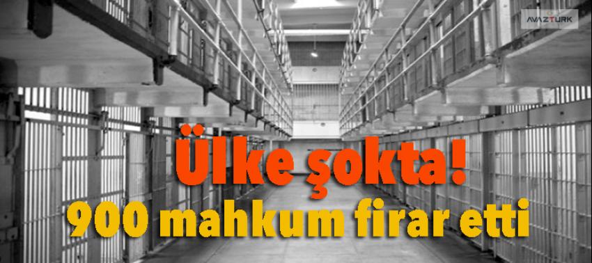 Ülke şokta! 900 mahkum firar etti