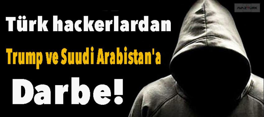Türk hackerlardan Trump ve Suudi Arabistan'a darbe!