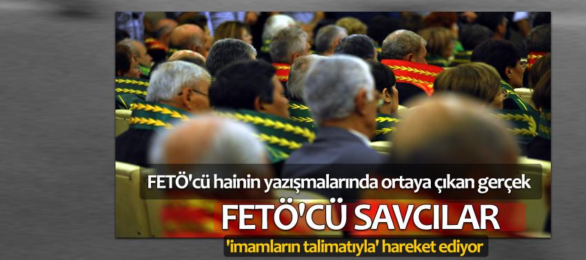 FETÖ'cü savcılar 'imamların talimatıyla' hareket ediyor