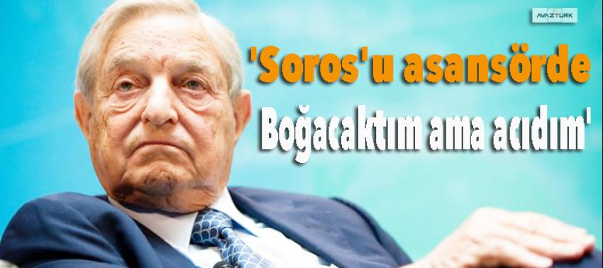 'Soros'u asansörde boğacaktım ama acıdım'