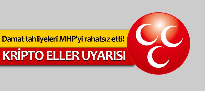 Damat tahliyeleri MHP’yi rahatsız etti