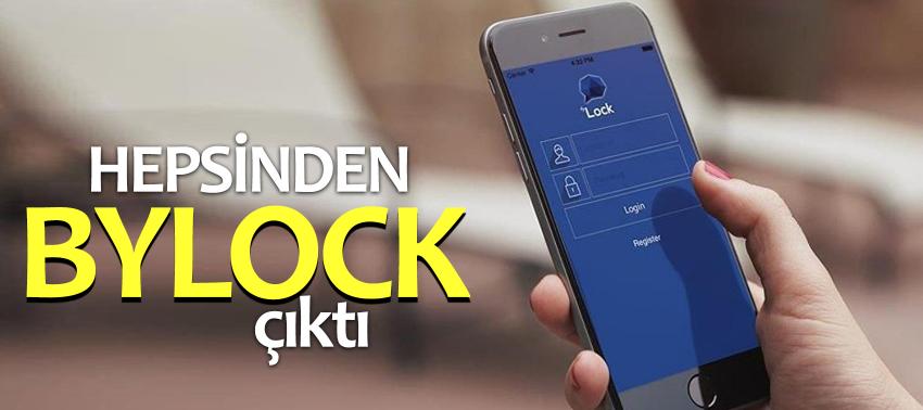 Ekipler şokta! Hepsinden ByLock çıktı