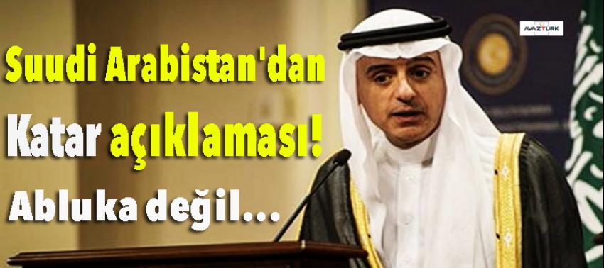 Suudi Arabistan'dan flaş Katar açıklaması!