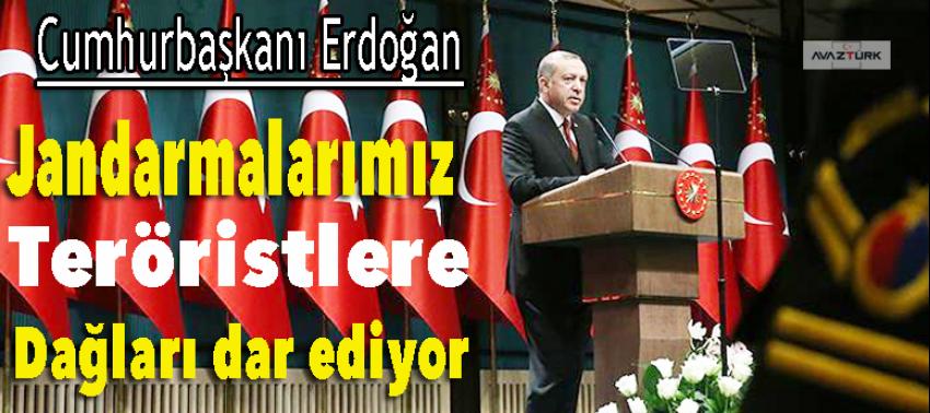 'Jandarmalarımız teröristlere dağları da ovaları da dar ediyor'