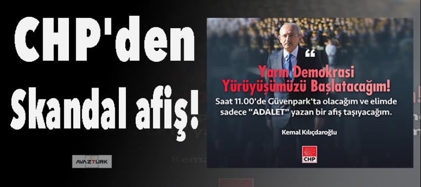 CHP'den 'demokrasi' yürüyüşüne skandal afiş!