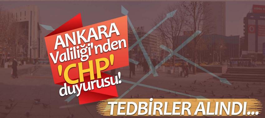 Ankara Valiliği'nden 'CHP' duyurusu! Tedbirler alındı...
