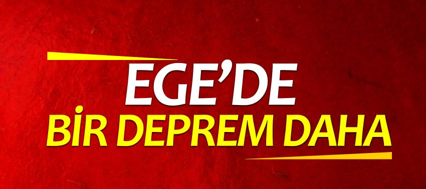Son dakika: Ege'de deprem!