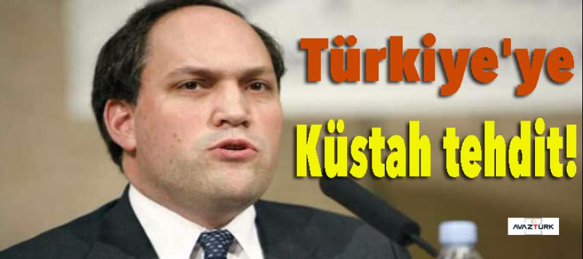 Türkiye'ye küstah tehdit!