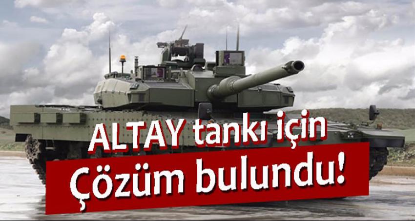 ALTAY tankı için çözüm bulundu!