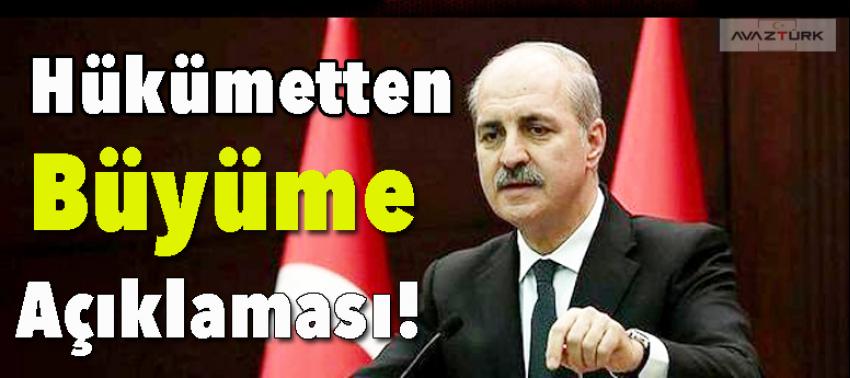 Hükümetten büyüme açıklaması!