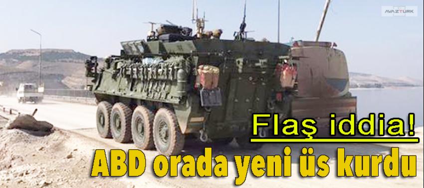 Flaş iddia! ABD orada yeni üs kurdu