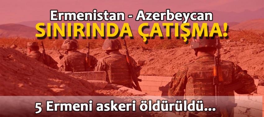 Azerbaycan: 5 Ermenistan askeri öldürüldü!