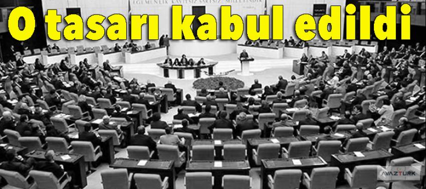 O tasarı kabul edildi!