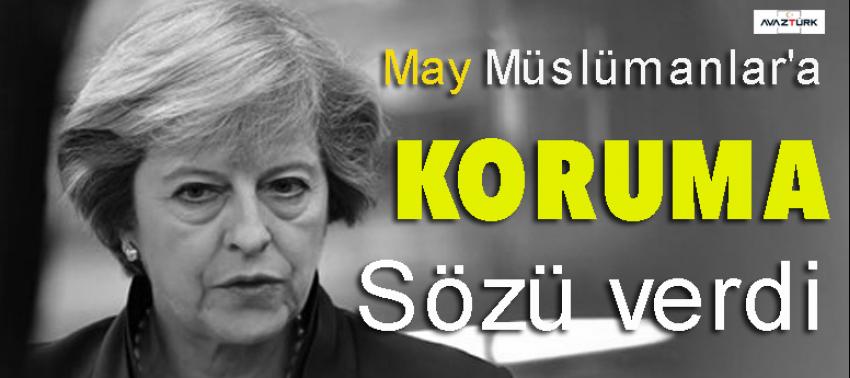May, Müslümanlar'a koruma sözü verdi