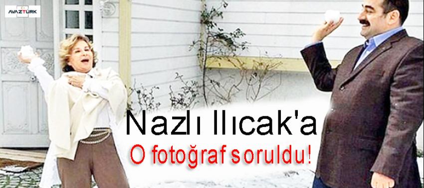 Nazlı Ilıcak'a o fotoğraf soruldu!