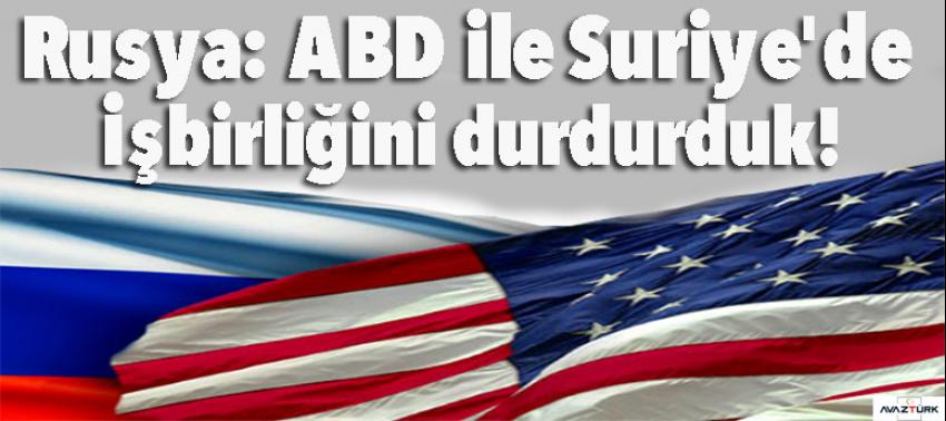 Rusya: ABD ile Suriye'de işbirliğini durdurduk