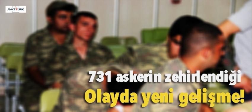 731 askerin zehirlendiği olayda yeni gelişme