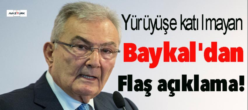 Yürüyüşe katılmayan Baykal'dan açıklama!