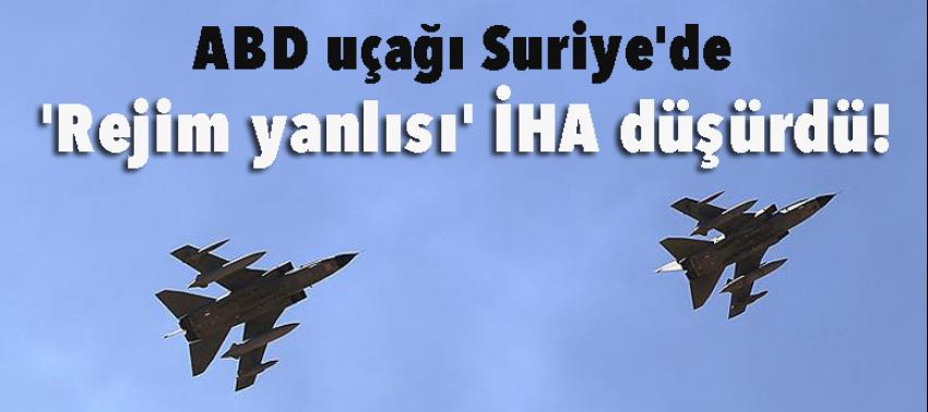 ABD uçağı Suriye'de 'rejim yanlısı' İHA düşürdü!